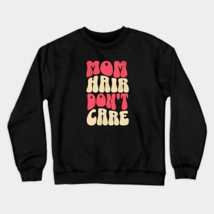 Mom Hair Crewneck Sweatshirt